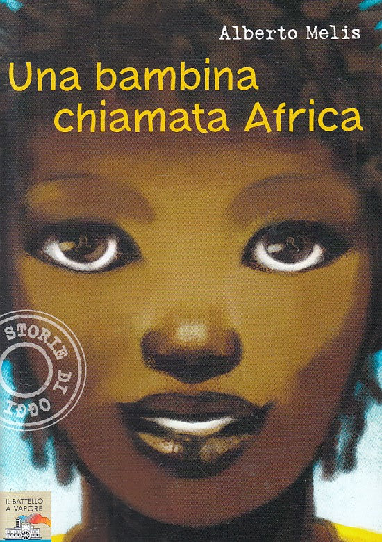 LN- UNA BAMBINA CHIAMATA AFRICA - MELIS - PIEMME - JUNIOR -- 2005 - B - YFS564