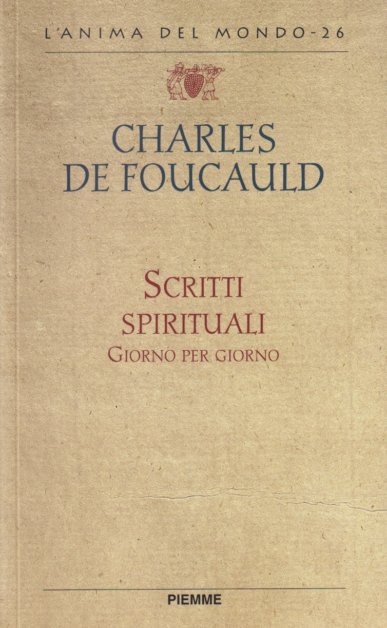 Scritti spirituali - Charles De Foucauld - Piemme Anima del mondo - JXS173