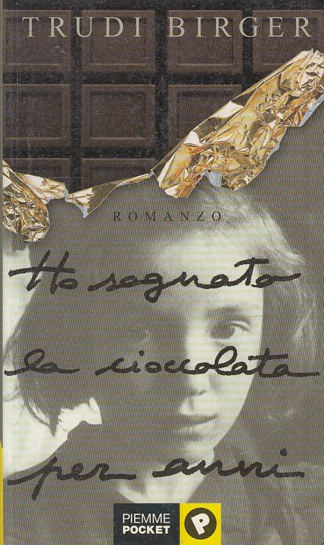 LN2- HO SOGNATO LA CIOCCOLATA PER ANNI - TRUDI BIRGER - PIEMME POCKET - B- JXS41