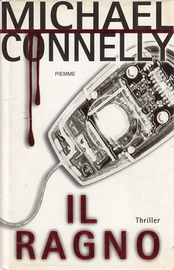 LN- IL RAGNO- CONNELLY- PIEMME- THRILLER -- 1999- CS- ZDS435