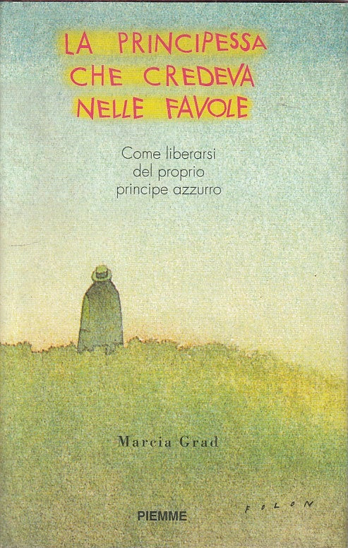 LS- LA PRINCIPESSA CHE CREDEVA NELLE FAVOLE - GRAD - PIEMME--- 2002 - CS - ZFS92