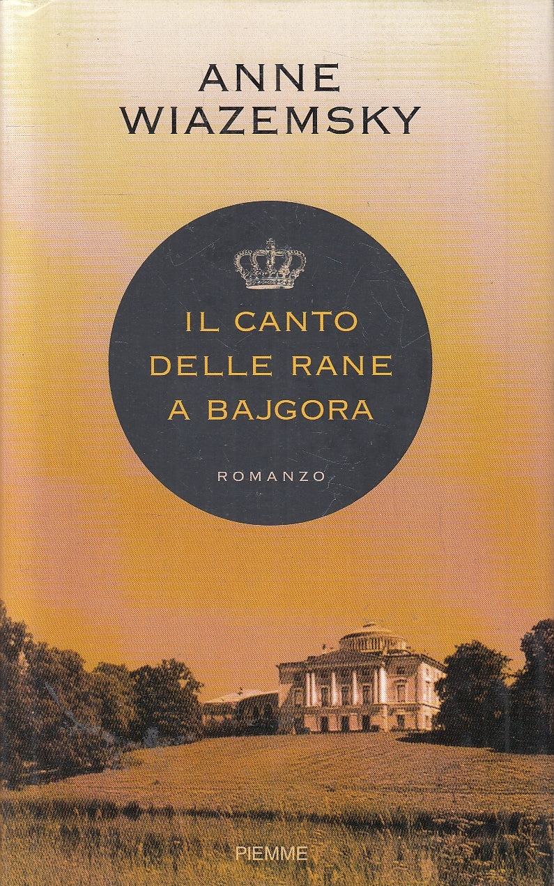 LN2- IL CANTO DELLE RANE A BAJGORA - ANNE WIAZEMSKY - PIEMME - CS - JXS155