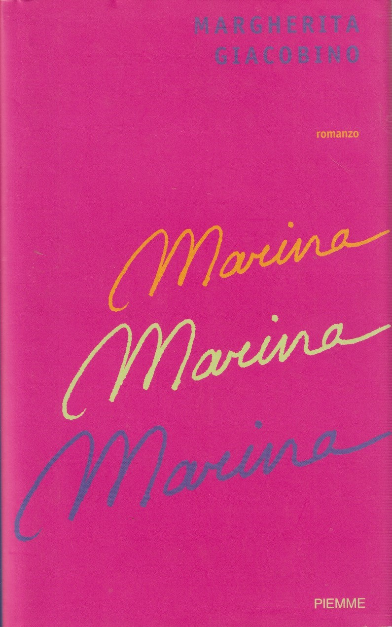 Marina, Marina, Marina - Margherita Giacobino - Piemme - JXS72