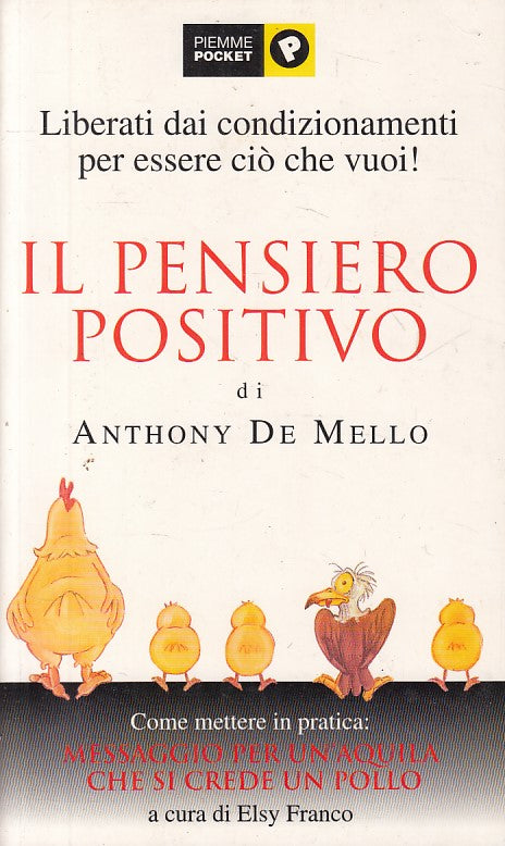 LN- IL PENSIERO POSITIVO - ANTHONY DE MELLO - PIEMME --- 2002 - B - YFS21