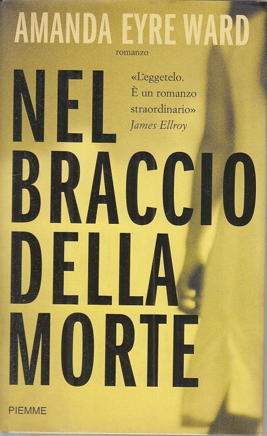 LN- NEL BRACCIO DELLA MORTE - WARD - PIEMME --- 2005 - CS - ZFS186
