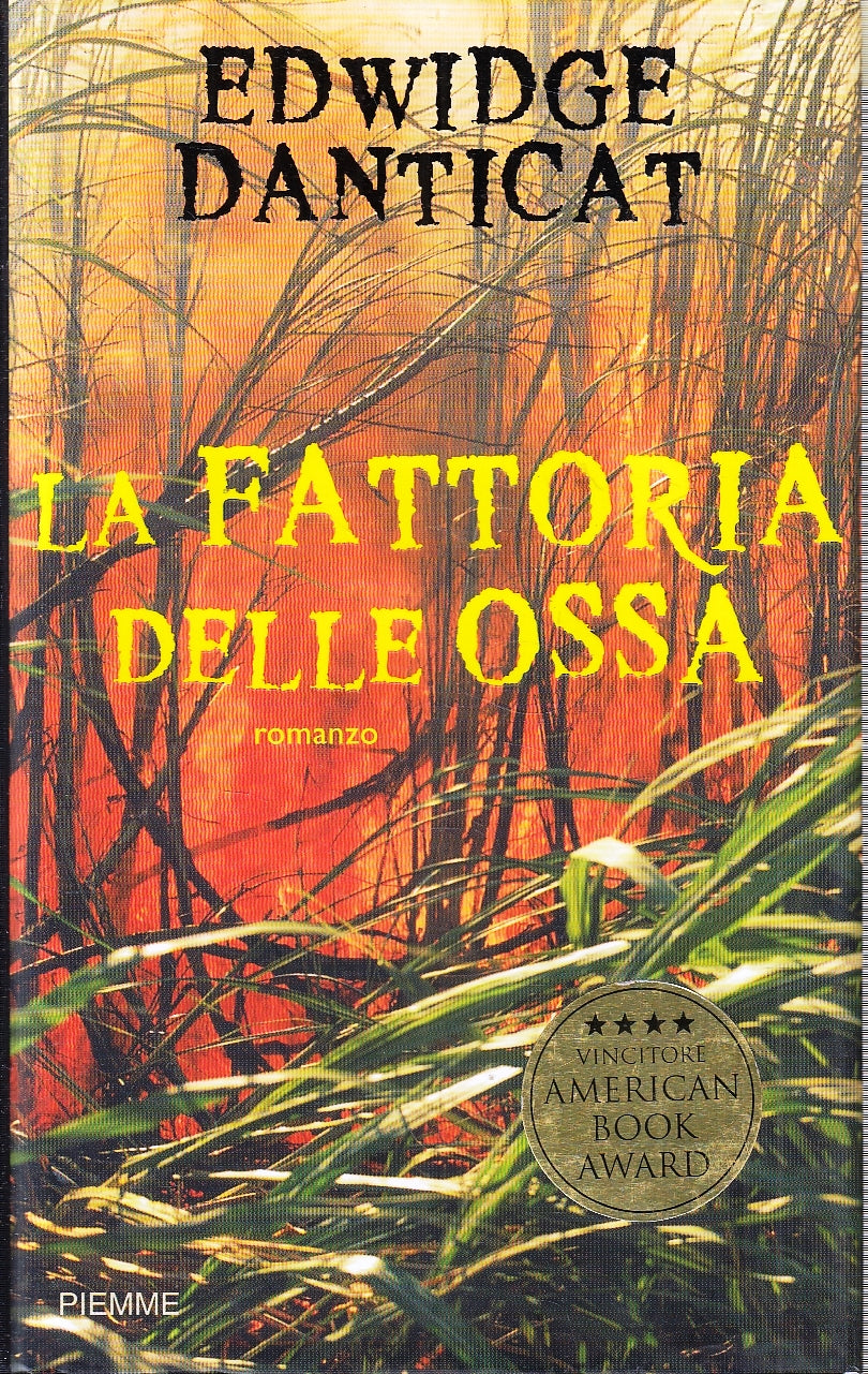 LN- LA FATTORIA DELLE OSSA - EDWIDGE DANTICAT - PIEMME --- 2005- CS- YFS274