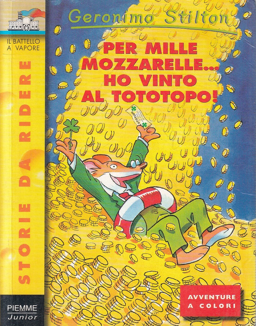 GERONIMO STILTON PER MILLE MOZZARELLE HO VINTO TOTOTOPO- PIEMME - B- JXS254