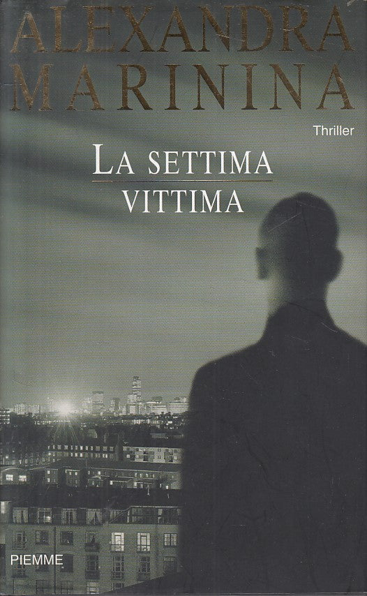 LG- LA SETTIMA VITTIMA - MARININA - PIEMME -- 1a ED. - 2007 - CS - YFS724