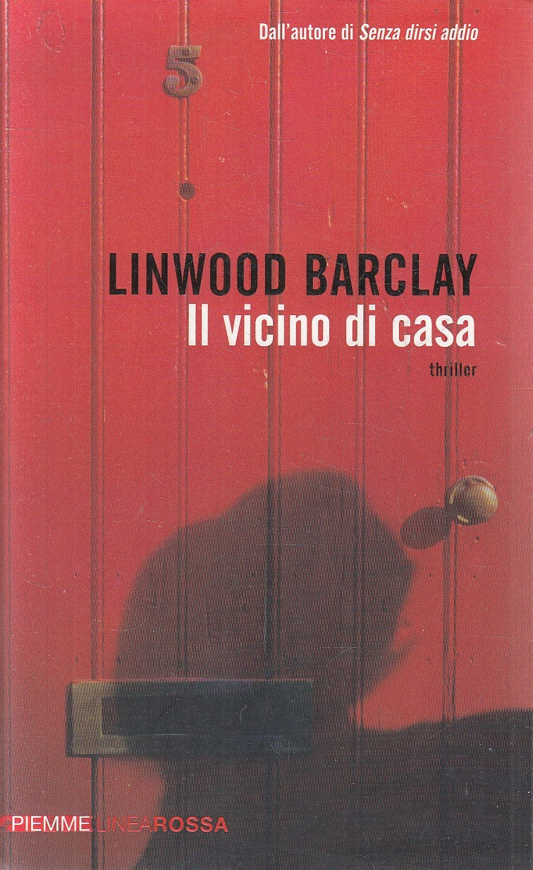 LN2- IL VICINO DI CASA - LINWOOD BARCLAY - PIEMME LINEA ROSSA - BS - JXS134