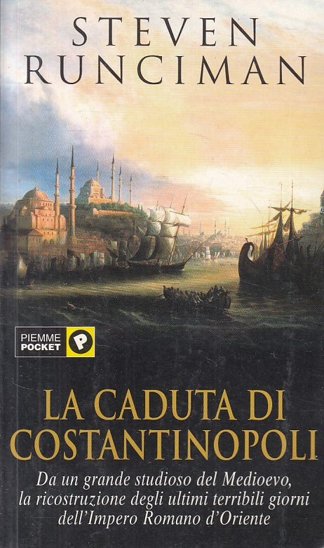 LS- LA CADUTA DI COSTANTINOPOLI - RUNCIMAN - PIEMME --- 2001 - B - ZFS17