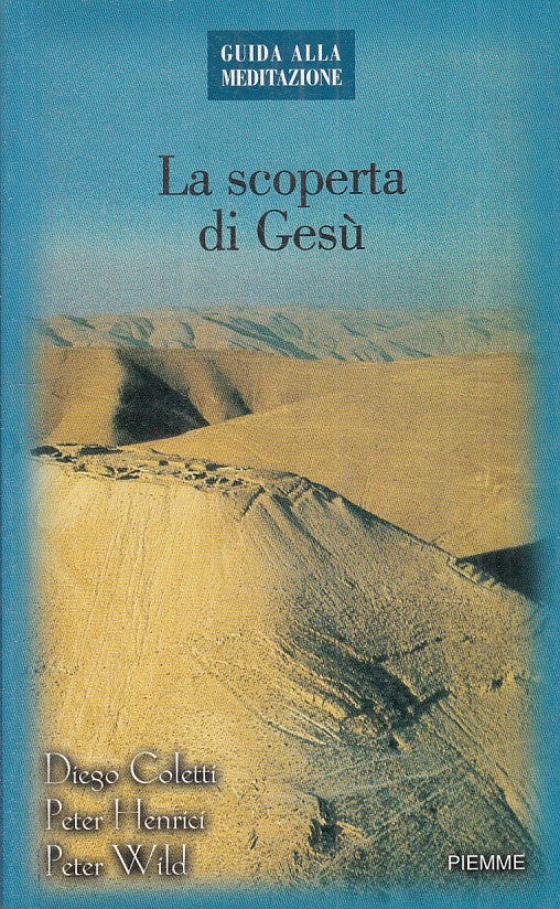 LS- LA SCOPERTA DI GESU' GUIDA ALLA MEDITZAIONE -- PIEMME --- 2001 - B - YFS189