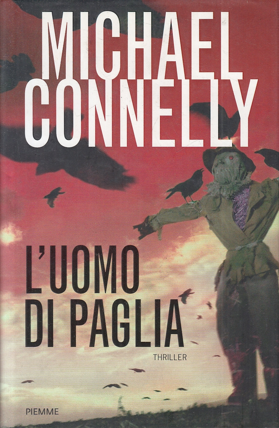LN2- L'UOMO DI PAGLIA - CONNELLY - PIEMME THRILLER - CS - JXS12
