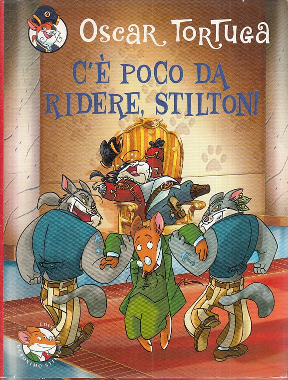 LN- C'E' POCO DA RIDERE, STILTON! - TORTUGA - PIEMME - JUNIOR -- 2008 - CS - RGZ