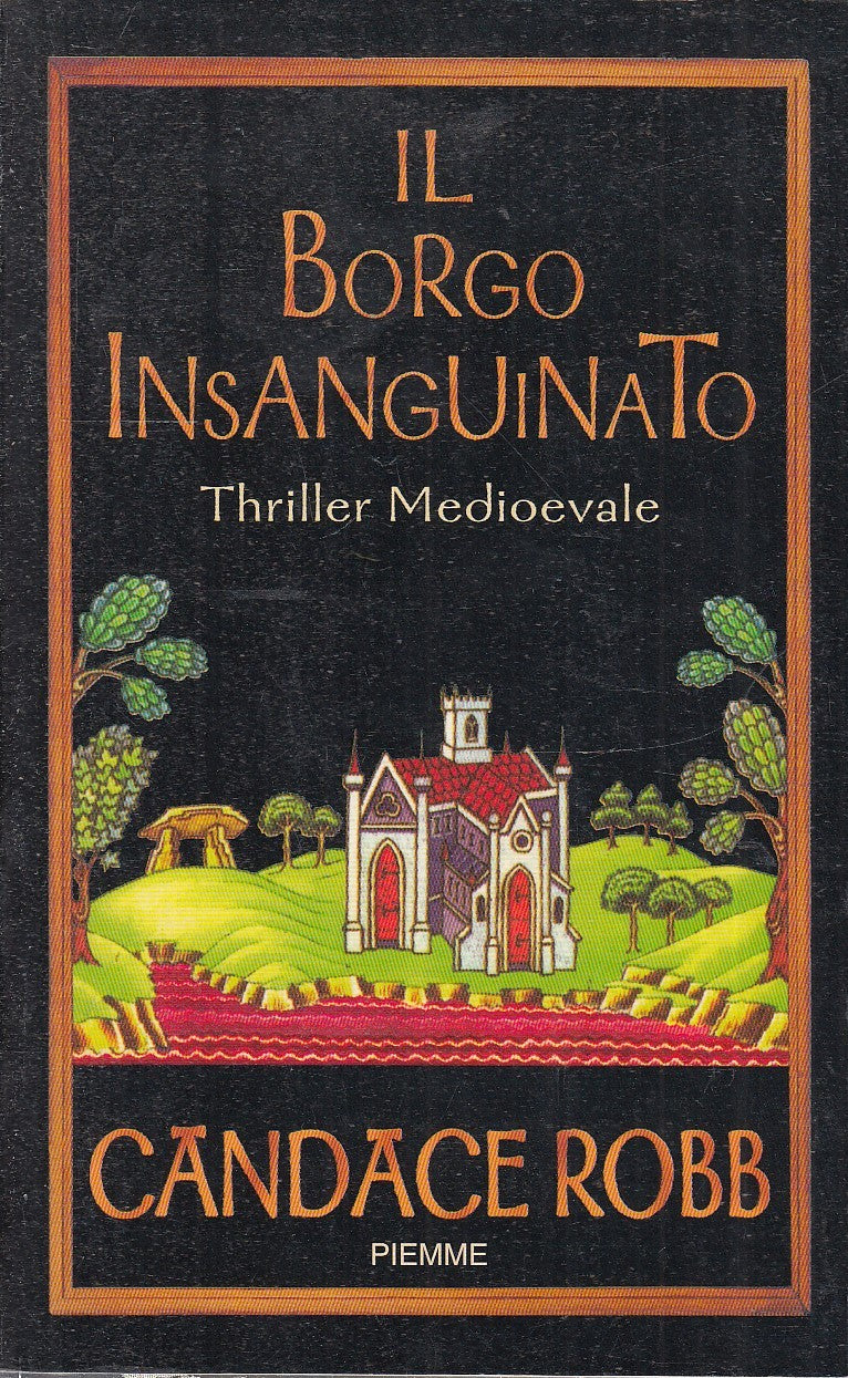 LN2- IL BORGO INSANGUINATO - CANDACE ROBB - PIEMME - B - JXS79