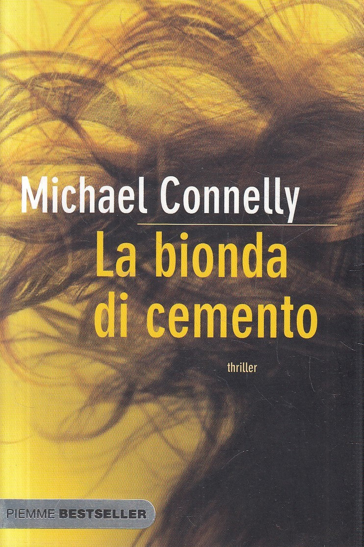 La bionda di cemento - Michael Connelly - Piemme Bestseller - JXS296