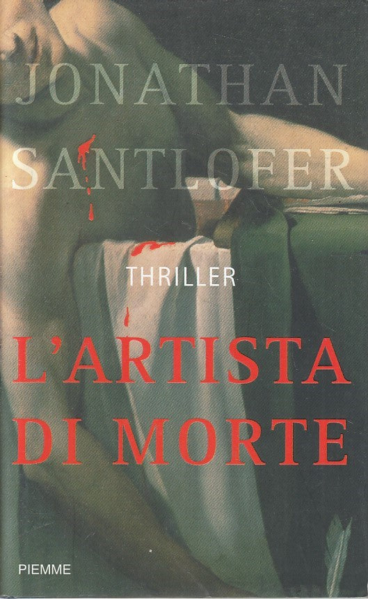 LN2- L'ARTISTA DI MORTE - JONATHAN SANTLOFER - PIEMME - CS - JXS232