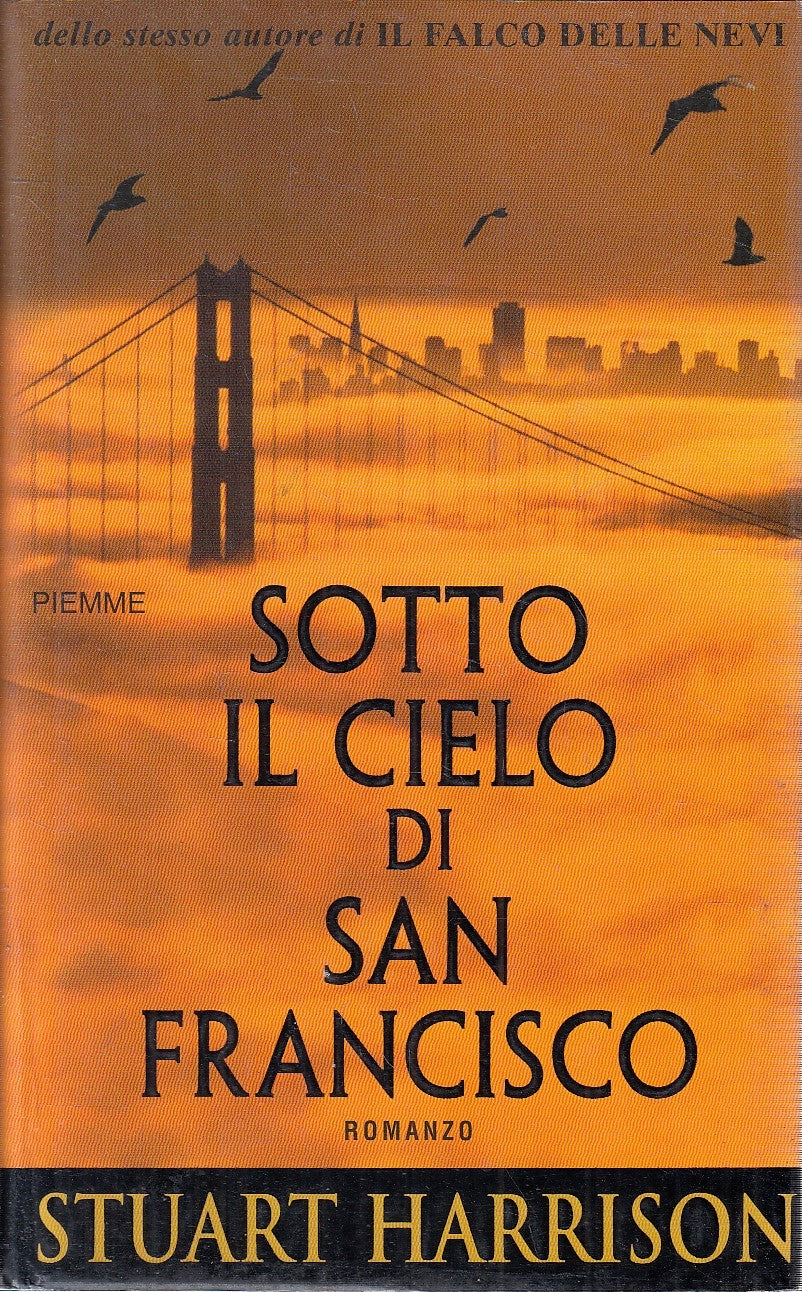 SOTTO IL CIELO DI SAN FRANCISCO - STUART HARRISON - PIEMME - CS - JXS226