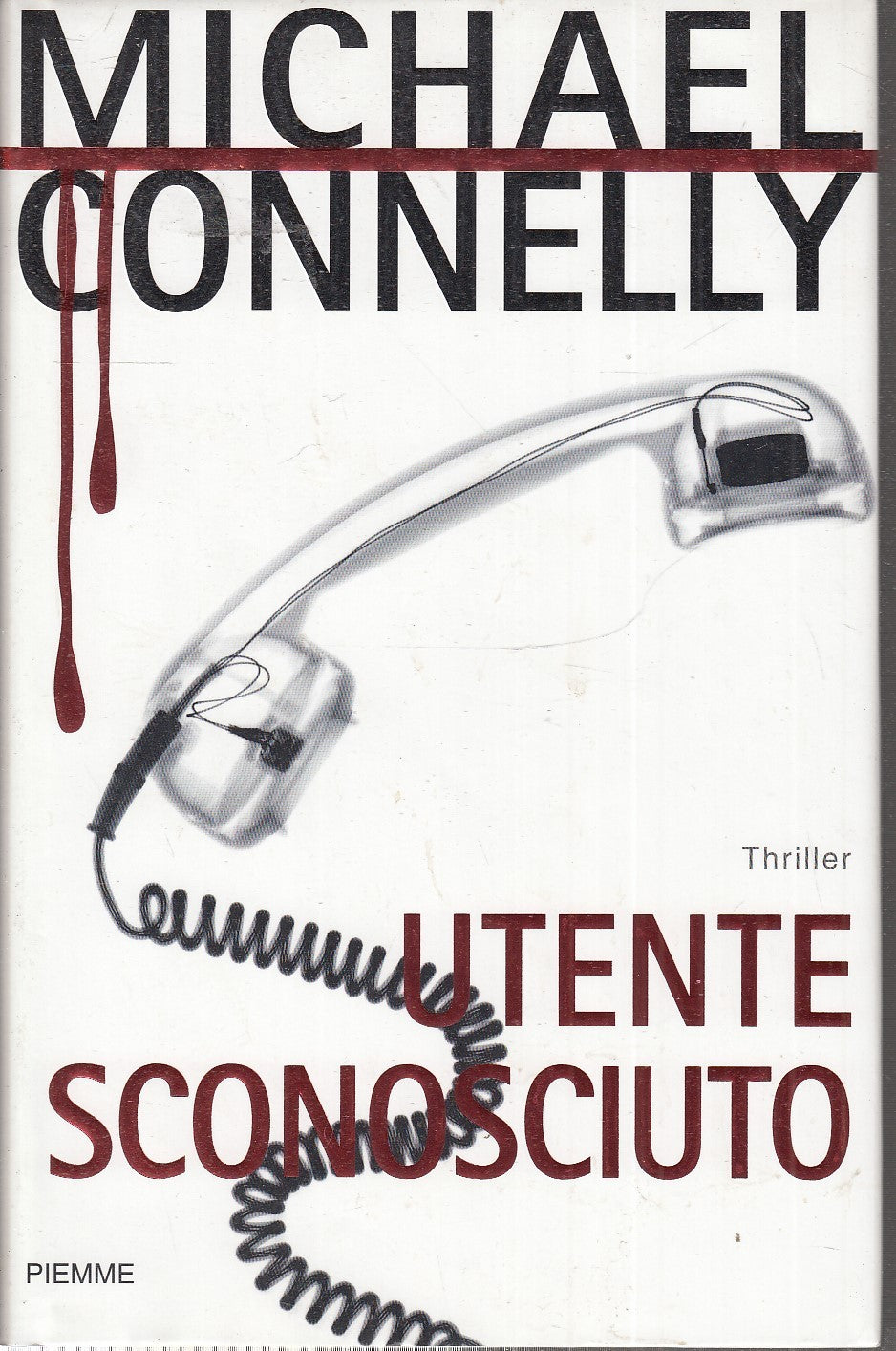 LN2- UTENTE SCONOSCIUTO - MICHALE CONNELLY - PIEMME - CS- JXS76