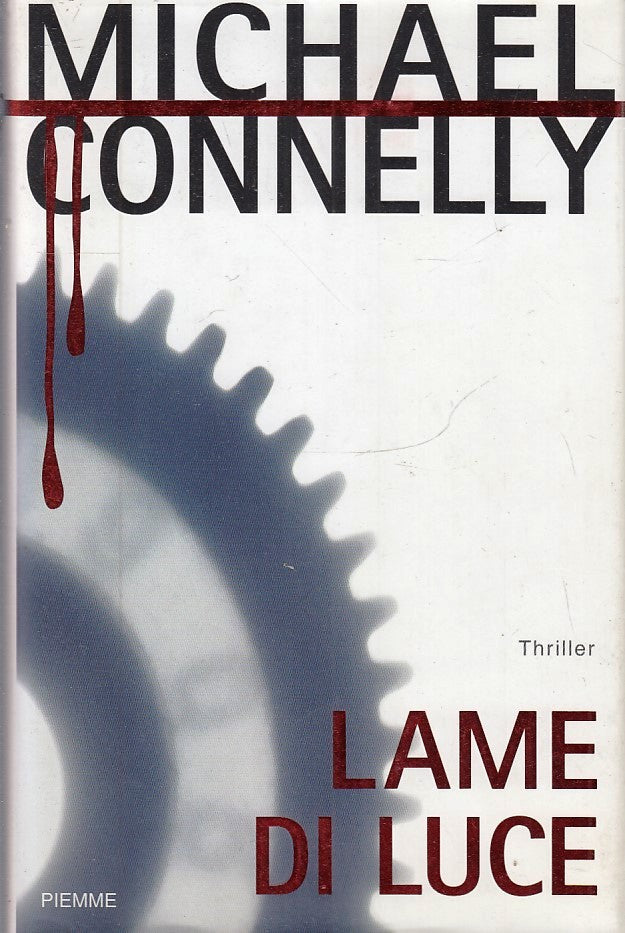 LN2- LAMA DI LUCE - MICHAEL CONNELLY - PIEMME THRILLER - CS - JXS225