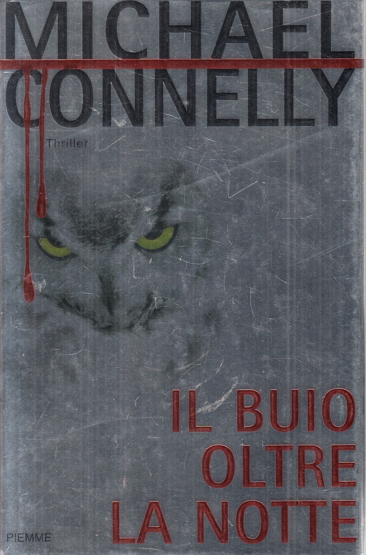 LN2- IL BUIO OLTRE LA NOTTE - MICHAEL CONNELLY - PIEMME THRILLER - CS - JXS43