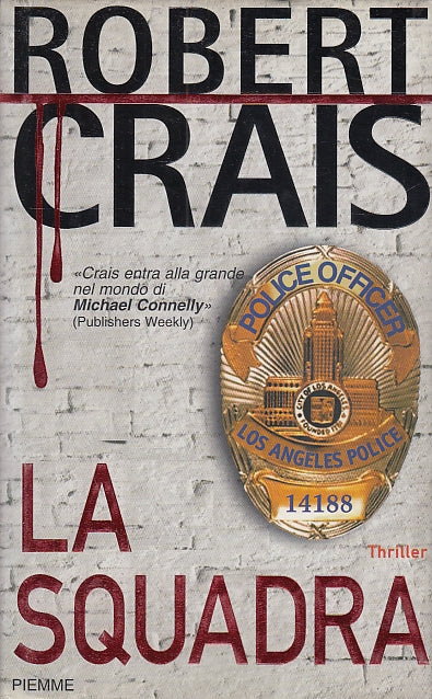 LG- LA SQUADRA - ROBERT CRAIS - PIEMME - THRILLER - 1a ED. - 2002- CS- ZFS397
