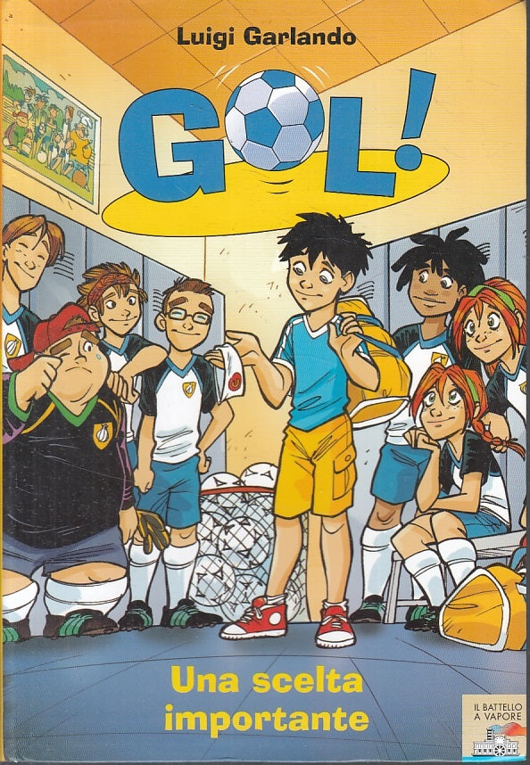 LN- GOL! N.7 Una scelta importante - GARLANDO - PIEMME - BATTELLO-- 2012- B- RGZ