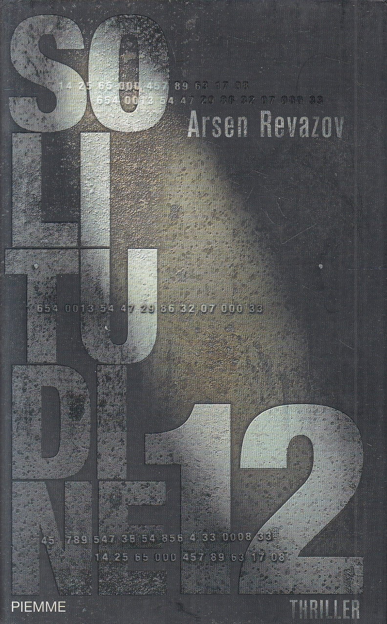 LN2- SOLITUDINE 12 - ARSEN REVAZOV - PIEMME THRILLER - CS - JXS163