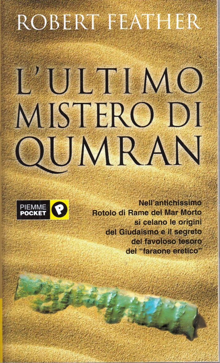 LN- L'ULTIMO MISTERO DI QUMRAM - ROBERT FEATHER - PIEMME - POCKET --- B - ZFS67