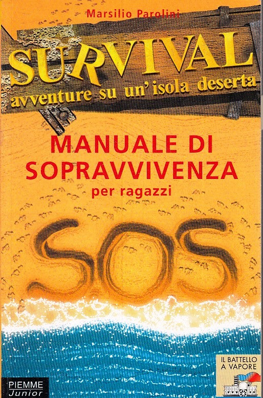 LB- SURVIVAL MANUALE SOPRAVVIVENZA- PAROLINI- PIEMME- BATTELLO VAPORE- B- ZFS145