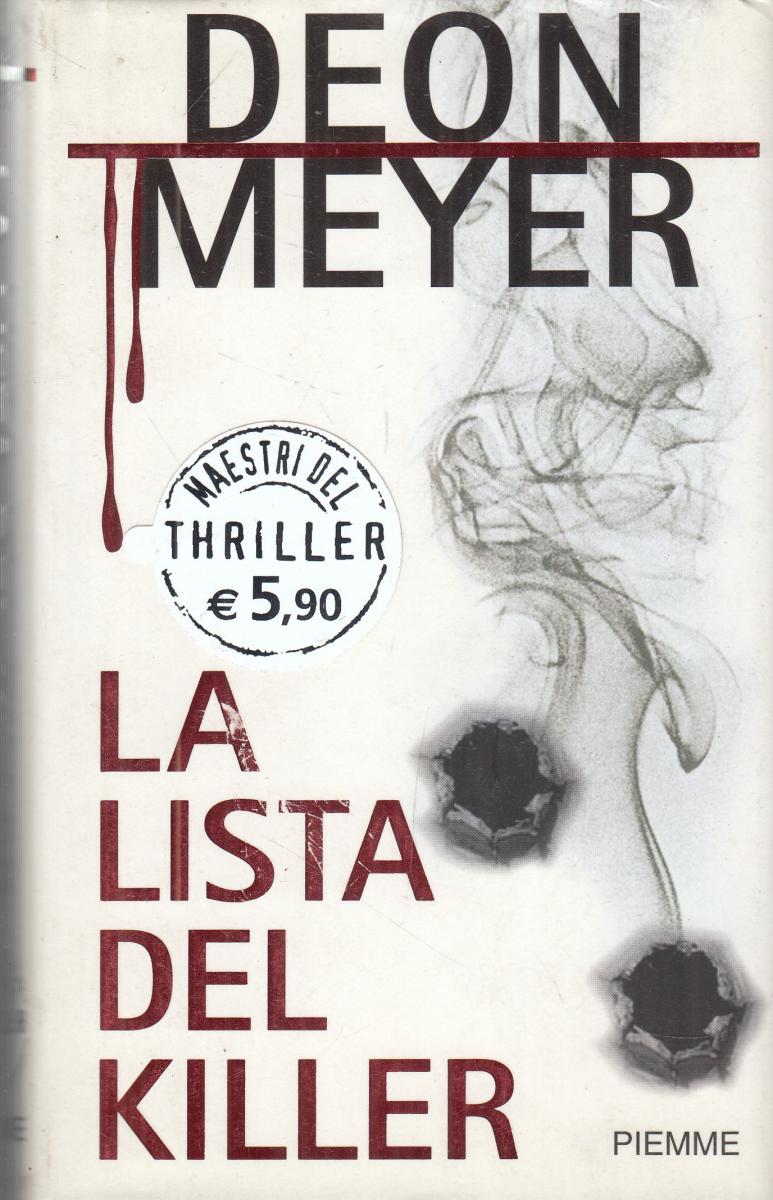 LN2- LA LISTA DEL KILLER - DEON MEYER - PIEMME MAESTRI DEL THRILLER - CS- JXS123