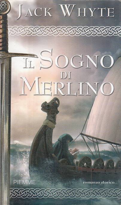 LN- IL SOGNO DI MERLINO CRONACHE CAMELOT - WHYTE - PIEMME --- 2006 - BS - YFS561