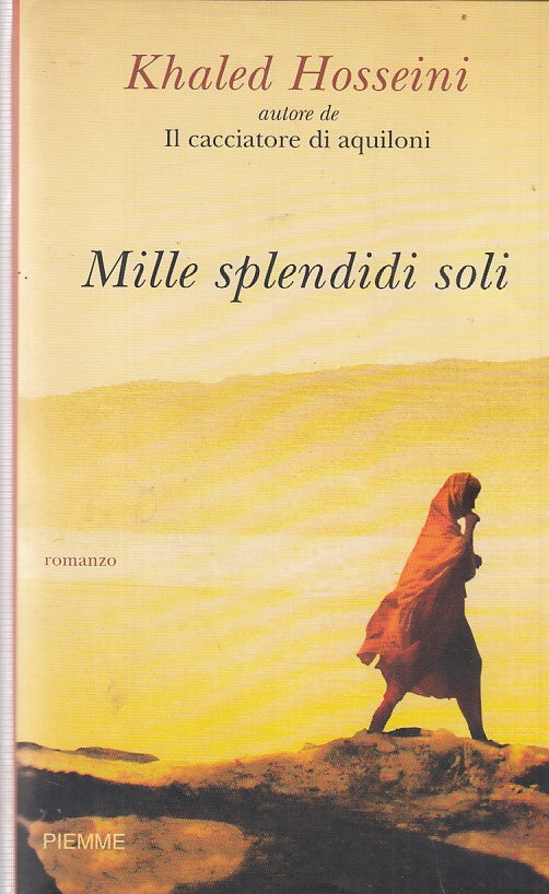 LN2- MILLE SPLENDIDI SOLI - KHALED HOSSEINI - PIEMME - B - JXS62