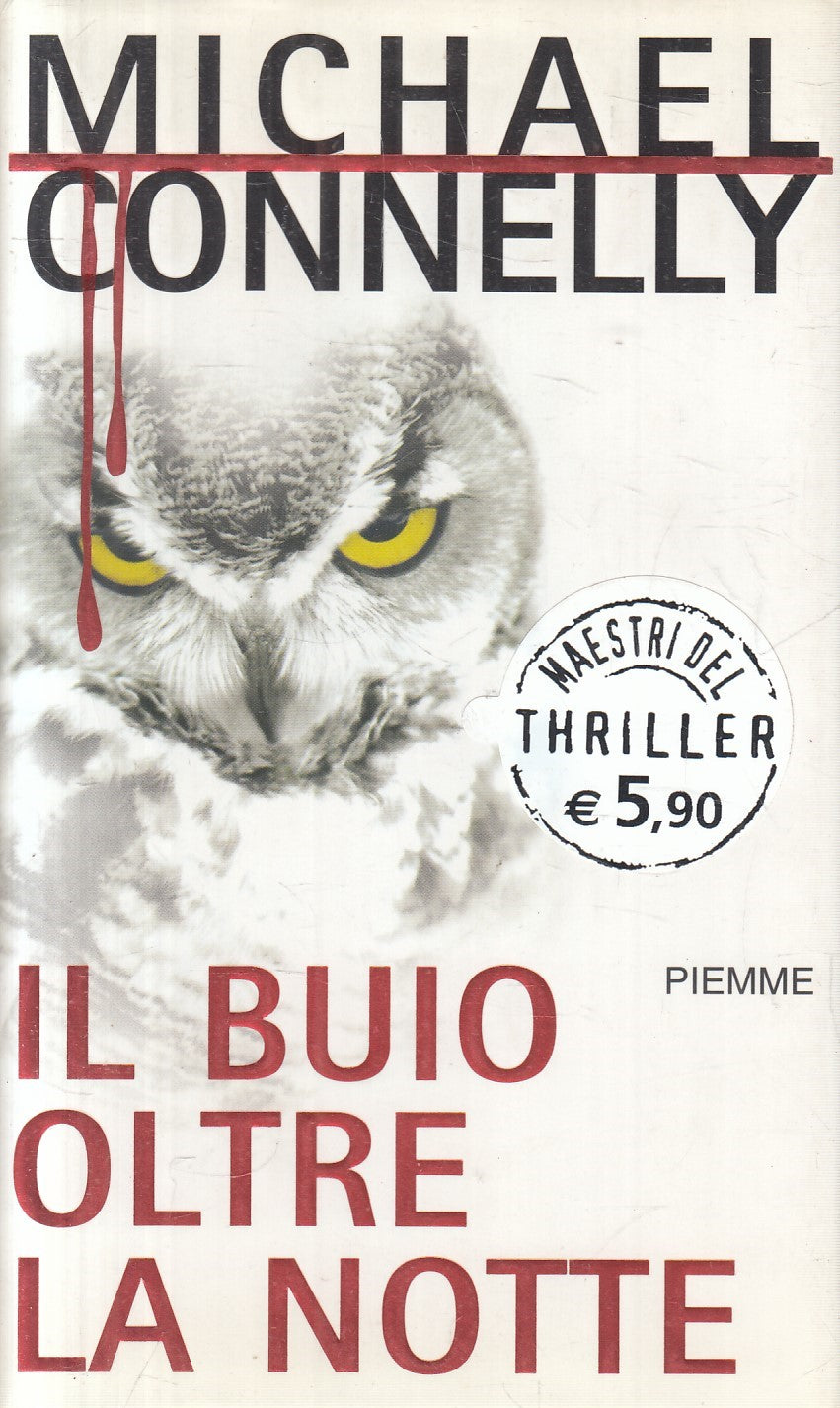 Il buio oltre la notte - Michael Connelly - Piemme Maestri del thriller - JXS330