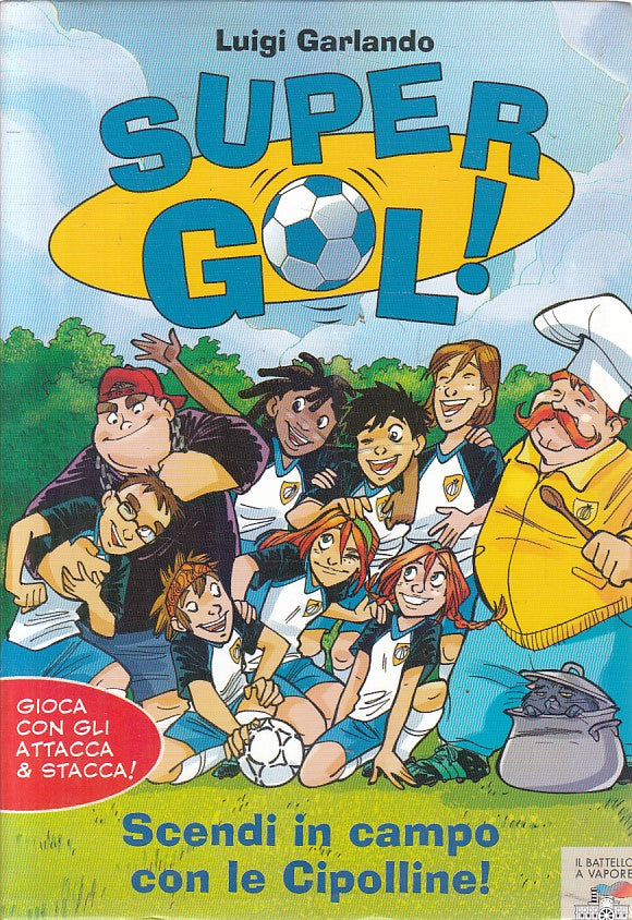 LN- SUPER GOL! SCENDI IN CAMPO CON CIPOLLINE-- PIEMME- BATTELLO-- 2008 - B - RGZ