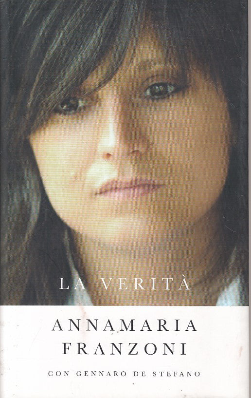 LS- LA VERITA' - FRANZONI DE STEFANO - PIEMME --- 2006 - BS - ZFS30