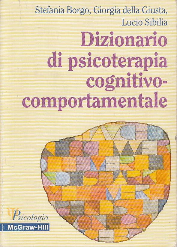 LS- DIZIONARIO PSICOTERAPIA COGNITIVO COMPORTAMENTALE-- MCGRAW--- 2001- B- YDS18