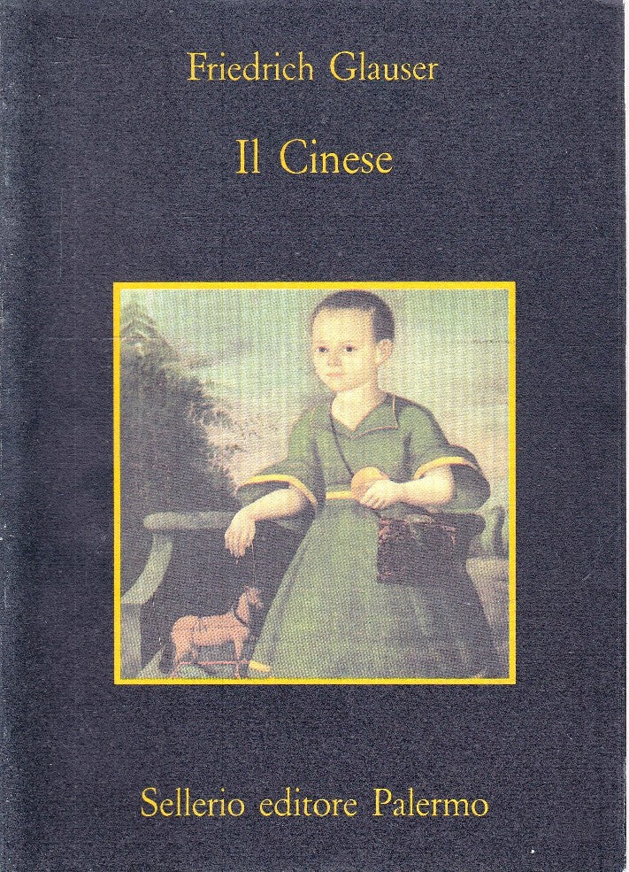 LN2- IL CINESE - FRIEDRICH GLAUSER - SELLERIO LA MEMORIA - XFS