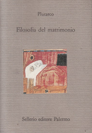 LS- FILOSOFIA DEL MATRIMONIO - PLUTARCO - SELLERIO - DIVANO-- 1995 - BS - ZFS202