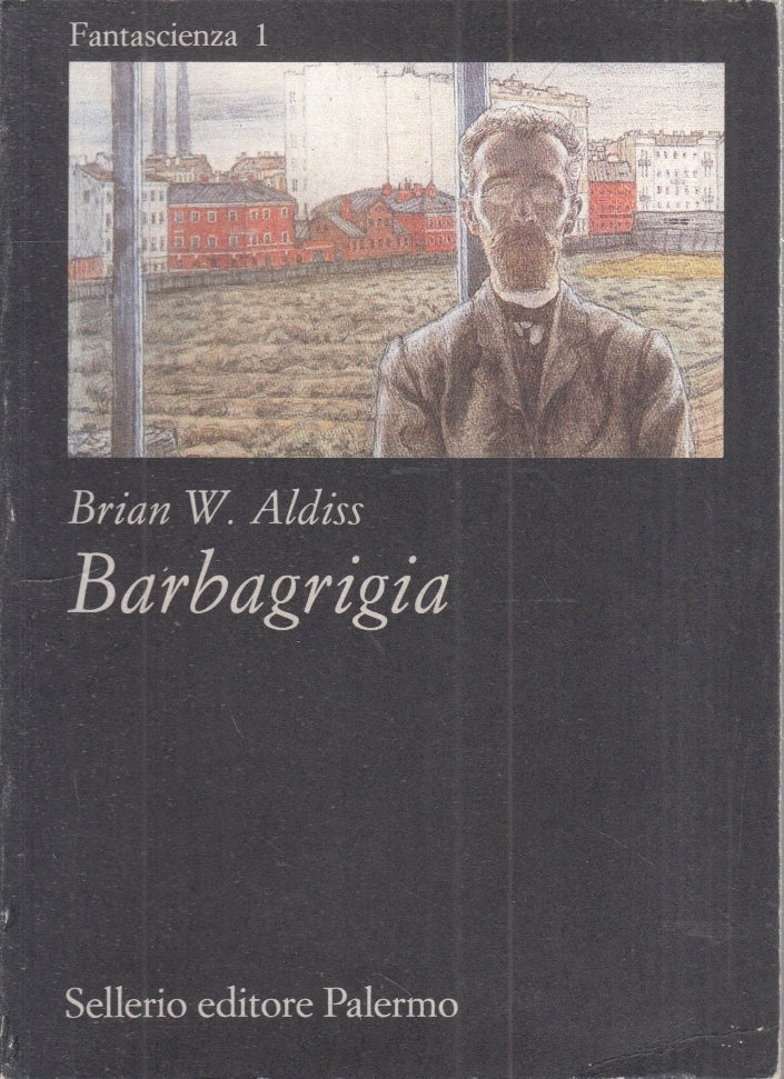 LF- BARBAGRIGIA- BRIAN W. ALDISS- SELLERIO- FANTASCIENZA 1- 1a ED.- 1995- B- XFS