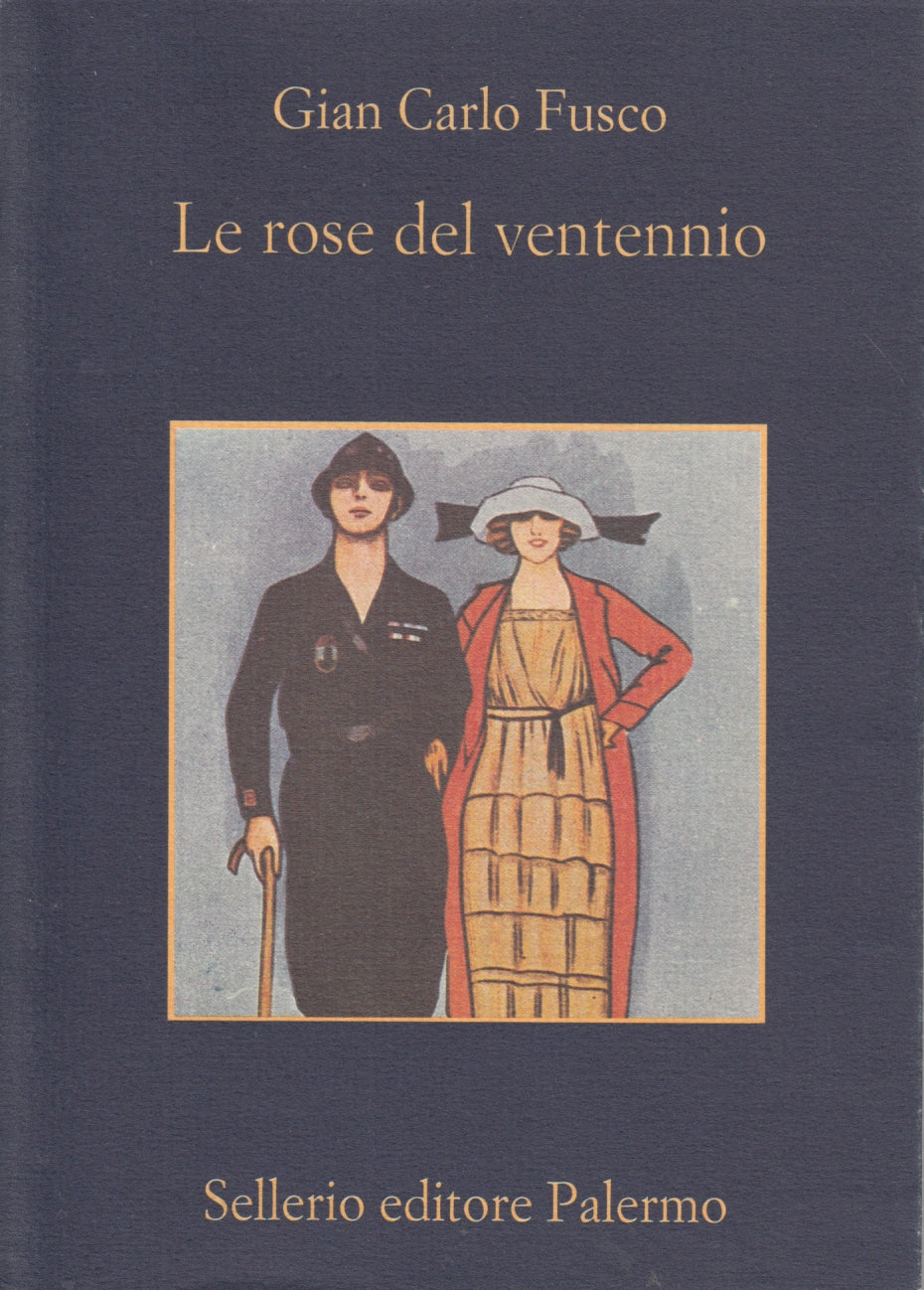 Le rose del ventennio - Gian Carlo Fusco - Sellerio La memoria - 1a ed. - XFS