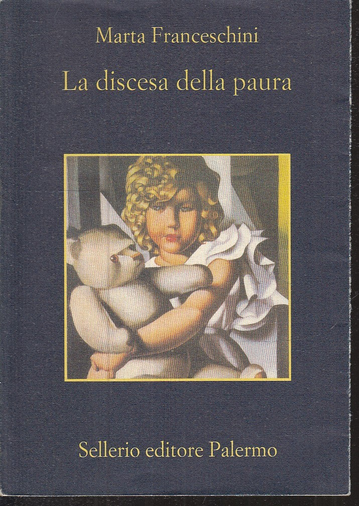 LN- LA DISCESA DELLA PAURA - FRANCESCHINI - SELLERIO- MEMORIA 476-- 2000- B- XFS