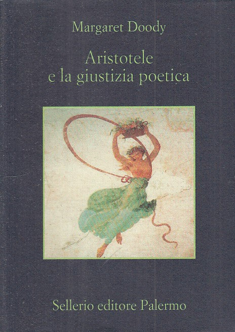 LS- ARISTOTELE E LA GIUSTIZIA POETICA - DODDY - SELLERIO --- 2000 - BS - YFS419