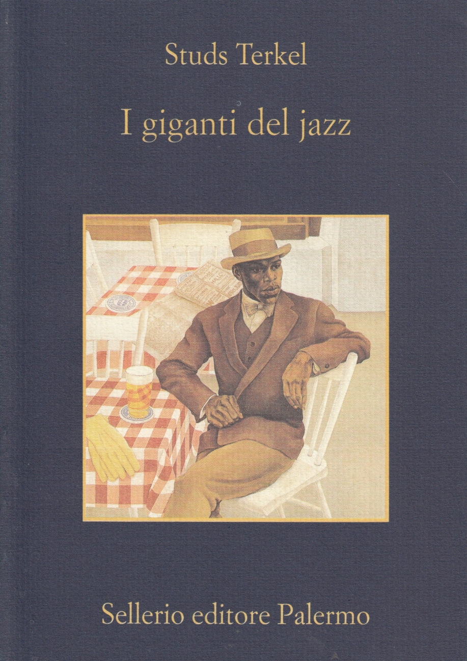 I giganti del jazz - Studs Terkel - Sellerio La memoria - 1a ed. - XFS