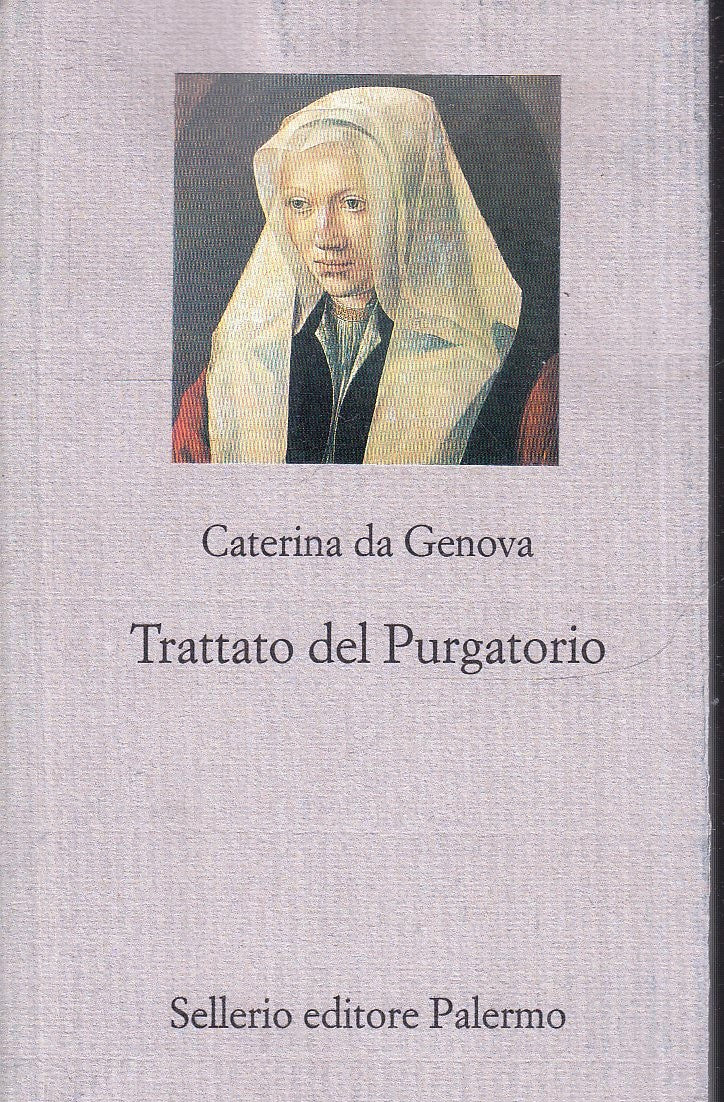 LD- TRATTATO DEL PURGATORIO- CATERINA DA GENOVA- SELLERIO- FAVOLE-- 2004- B- XFS