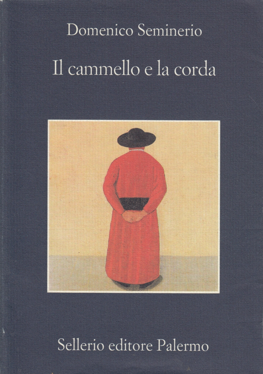 Il cammello e la corda - Domenico Seminerio - Sellerio La memoria - XFS