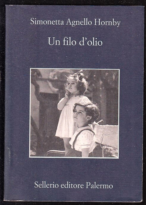 LN- UN FILO D'OLIO - SIMONETTA AGNELLO HORNBY - SELLERIO - MEMORIA --- B - XFS
