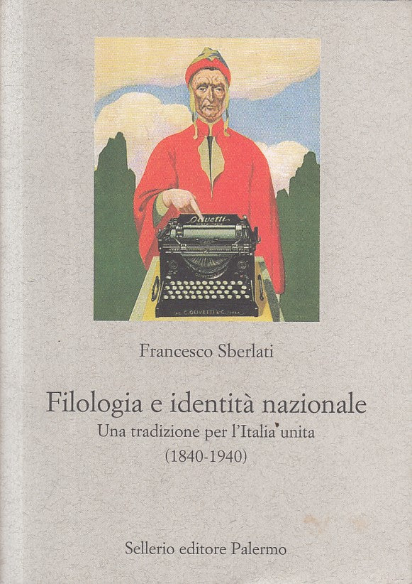 LS- FILOLOGIA E IDENTITA' NAZIONALE - SBERLATI - SELLERIO --- 2011 - B - ZFS295