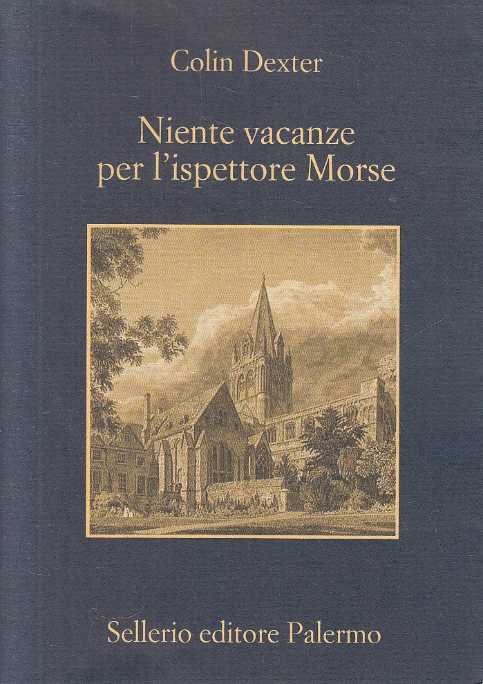 LN- NIENTE VACANZE PER L'ISPETTORE MORSE - DEXTER - SELLERIO- MEMORIA--- BS- XFS