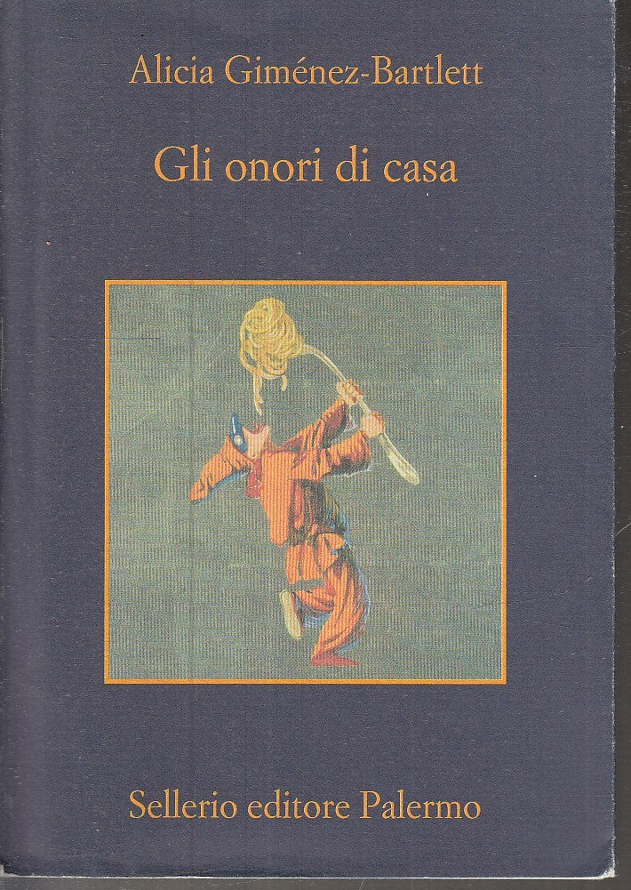 Gli onori di casa - Alicia Gimenez Bartlett - Sellerio Memoria - XFS