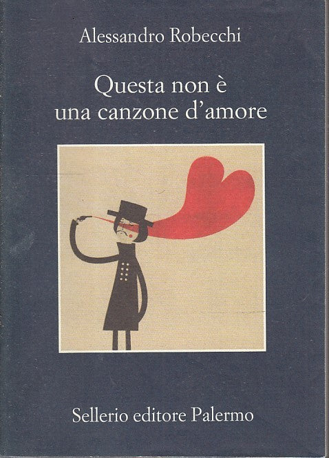 LN- QUESTA NON E' UNA CANZONE D'AMORE - ROBECCHI- SELLERIO- LA MEMORIA--- B- XFS